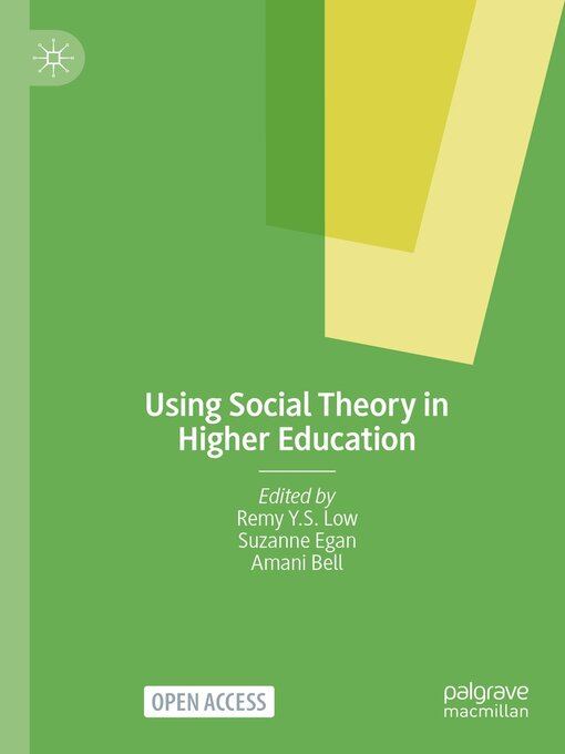 Title details for Using Social Theory in Higher Education by Remy Y.S. Low - Available